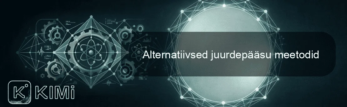 Alternatiivsed juurdepääsu meetodid