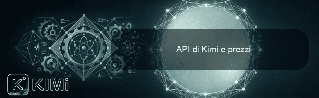 API di Kimi e prezzi