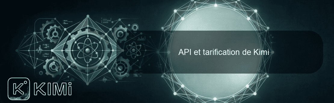 API et tarification de Kimi