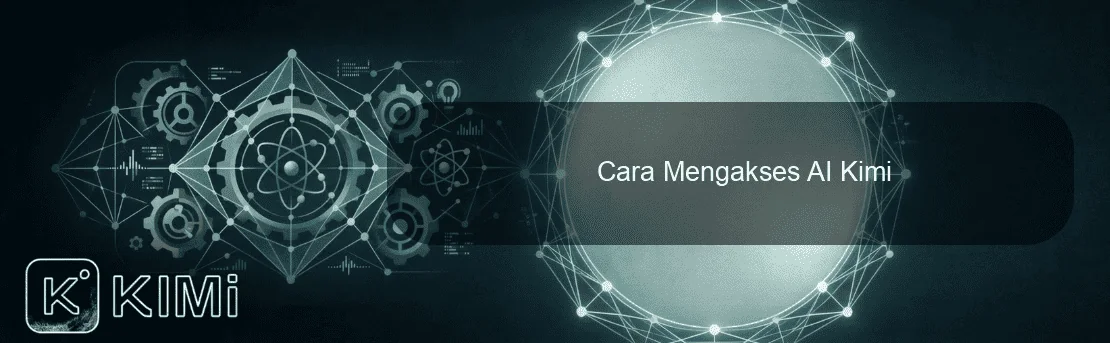 Cara Mengakses AI Kimi