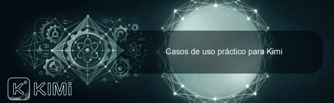 Casos de uso práctico para Kimi