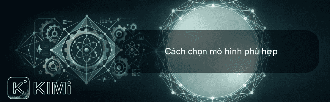 Cách chọn mô hình phù hợp