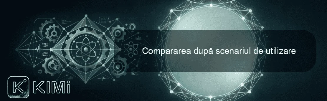 Compararea după scenariul de utilizare