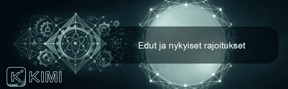 Edut ja nykyiset rajoitukset