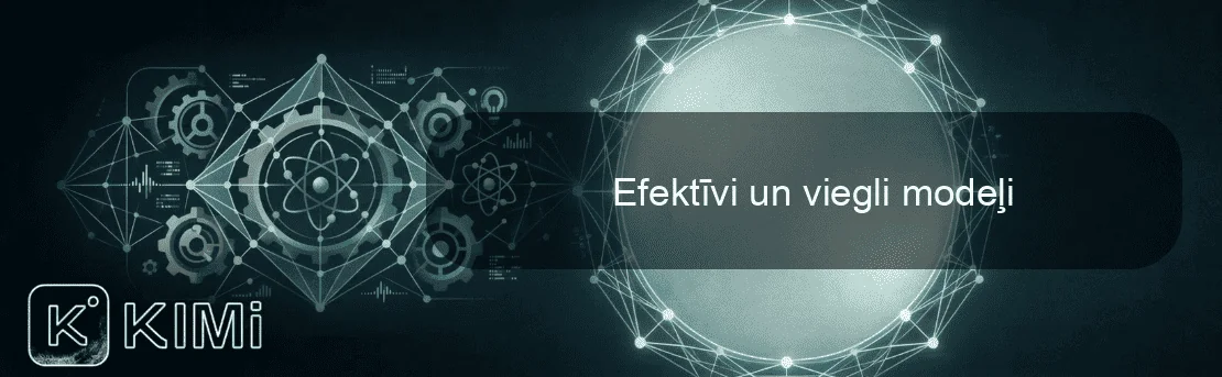Efektīvi un viegli modeļi