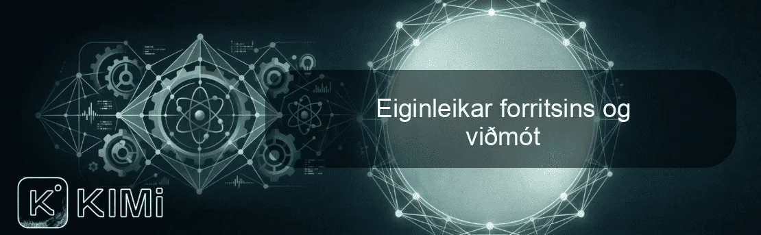 Eiginleikar forritsins og viðmót