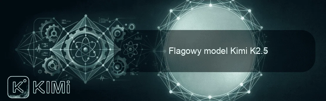 Flagowy model Kimi K2.5