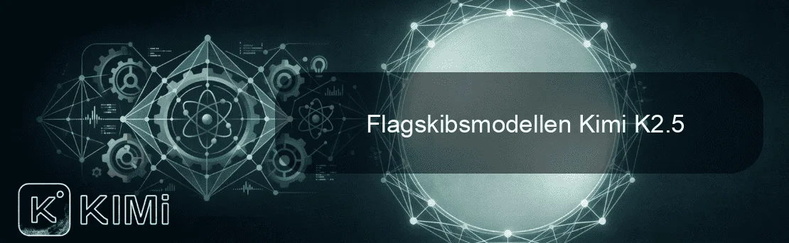 Flagskibsmodellen Kimi K2.5