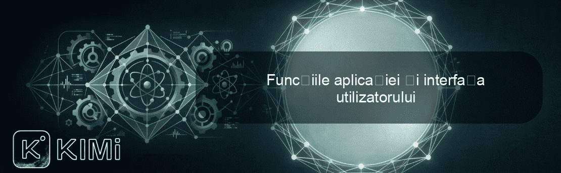 Funcțiile aplicației și interfața utilizatorului
