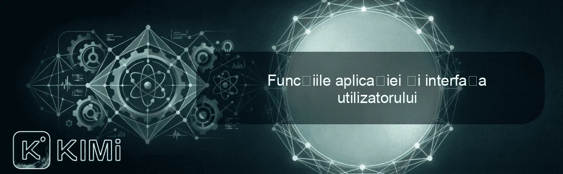 Funcțiile aplicației și interfața utilizatorului