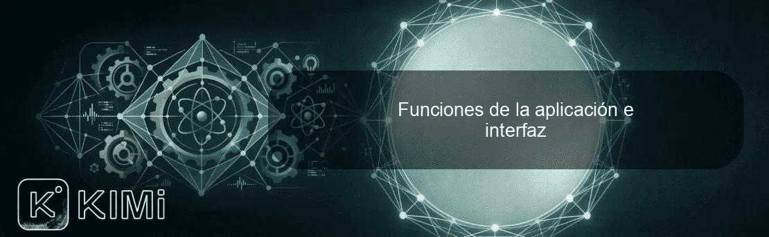 Funciones de la aplicación e interfaz
