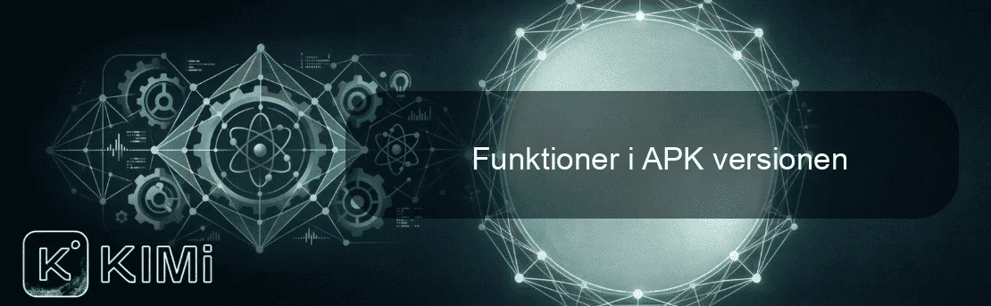 Funktioner i APK versionen