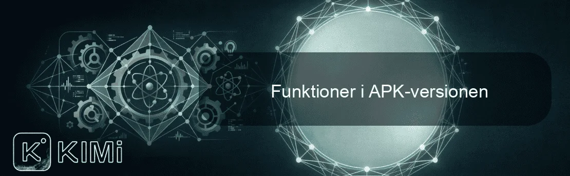 Funktioner i APK-versionen