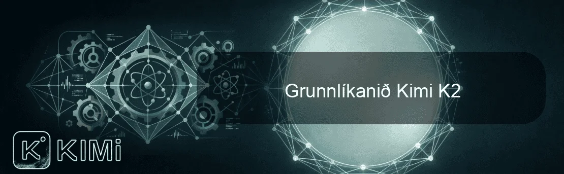 Grunnlíkanið Kimi K2