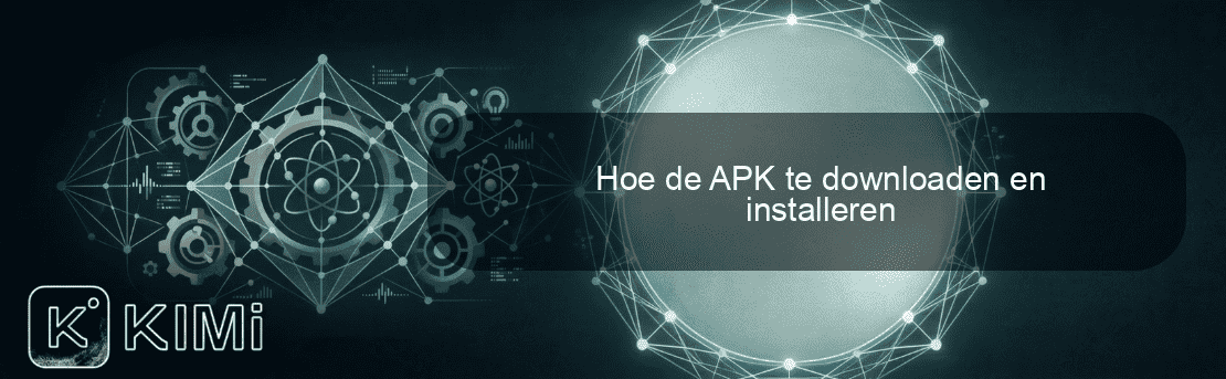 Hoe de APK te downloaden en installeren