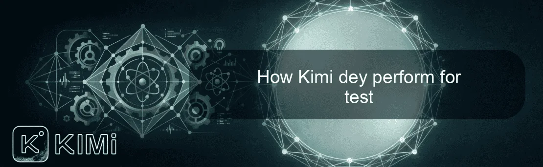 How Kimi dey perform for test
