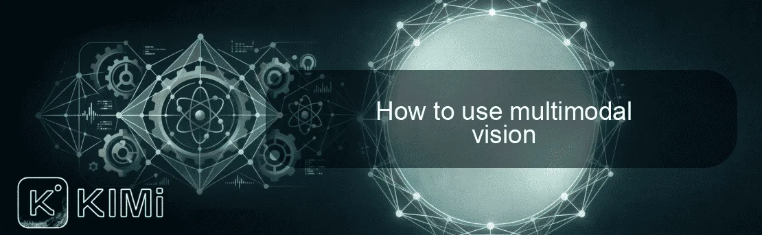 How to use multimodal vision