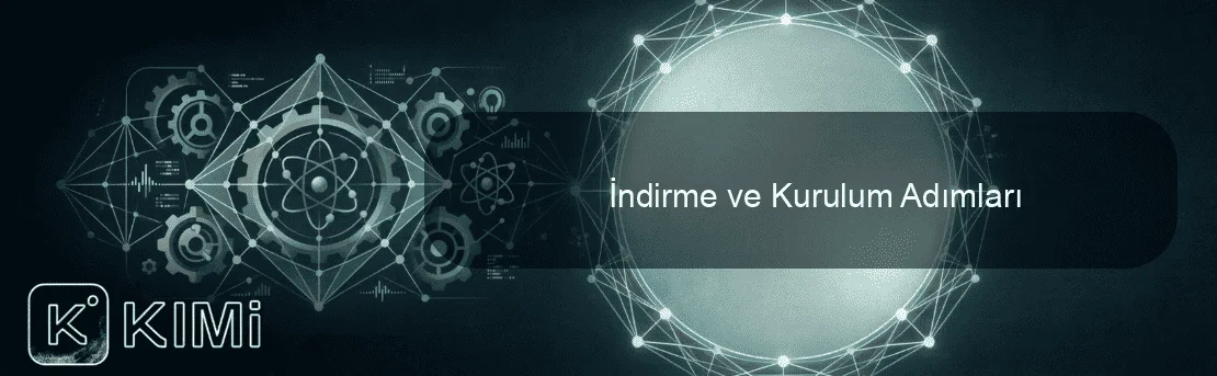 İndirme ve Kurulum Adımları