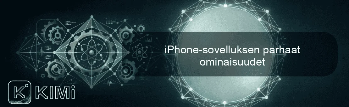 iPhone-sovelluksen parhaat ominaisuudet