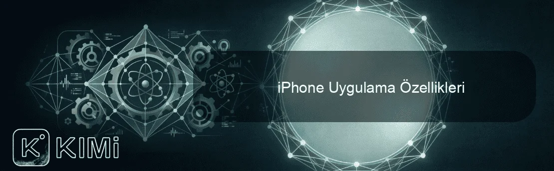 iPhone Uygulama Özellikleri