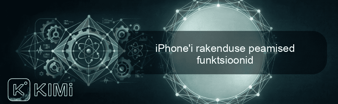 iPhone'i rakenduse peamised funktsioonid