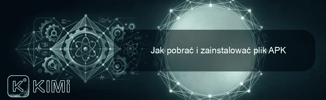 Jak pobrać i zainstalować plik APK
