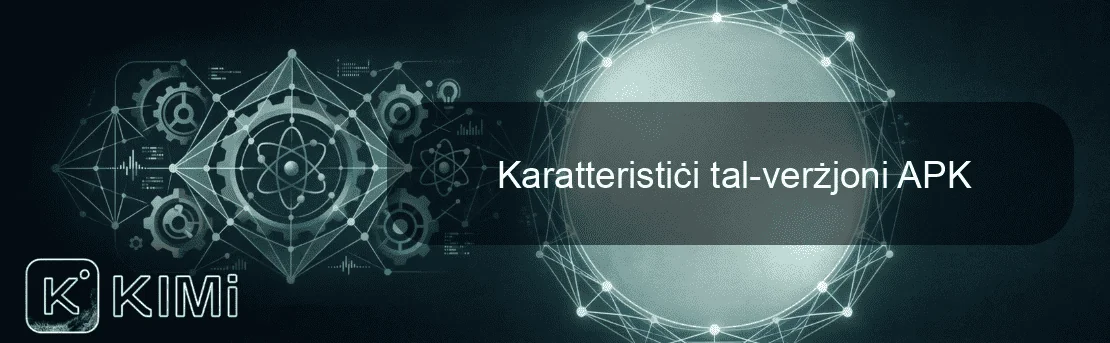 Karatteristiċi tal-verżjoni APK