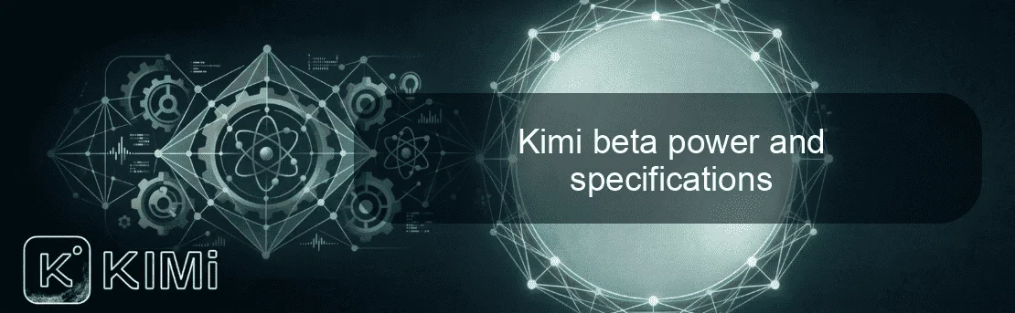 Kimi beta power and specifications