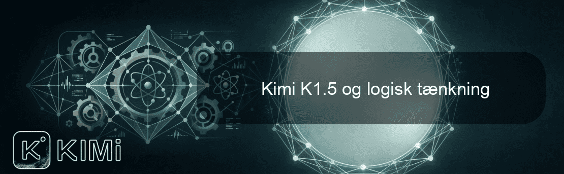 Kimi K1.5 og logisk tænkning