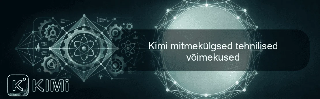 Kimi mitmekülgsed tehnilised võimekused