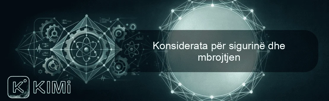 Konsiderata për sigurinë dhe mbrojtjen