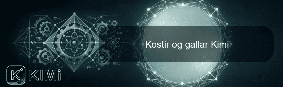 Kostir og gallar Kimi