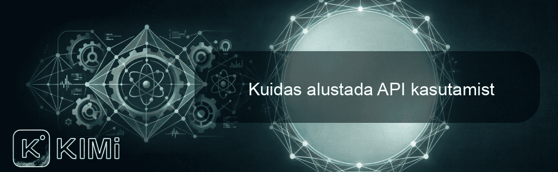 Kuidas alustada API kasutamist