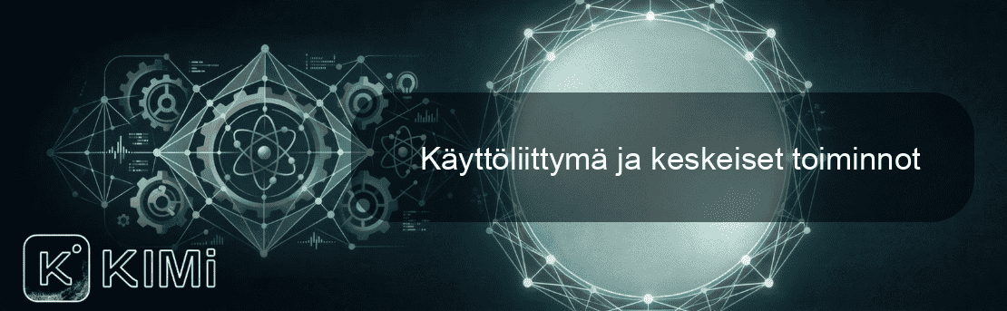 Käyttöliittymä ja keskeiset toiminnot