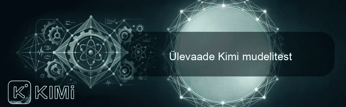 Ülevaade Kimi mudelitest