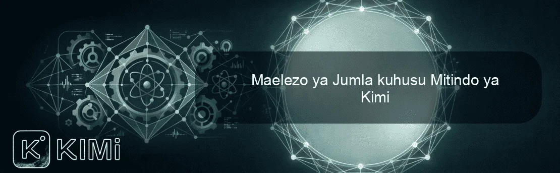 Maelezo ya Jumla kuhusu Mitindo ya Kimi