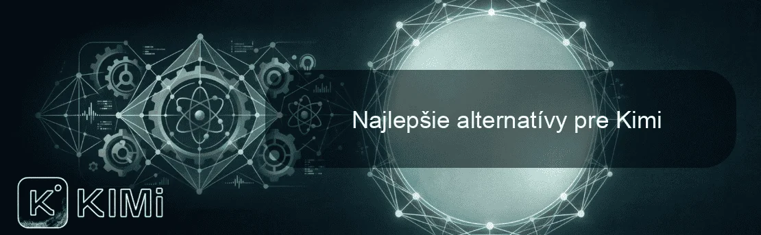 Najlepšie alternatívy pre Kimi