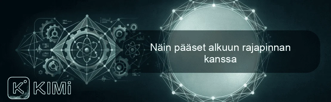 Näin pääset alkuun rajapinnan kanssa