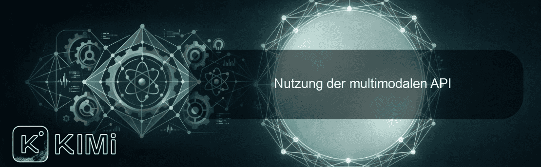 Nutzung der multimodalen API