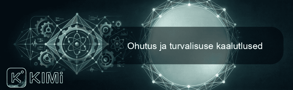 Ohutus ja turvalisuse kaalutlused