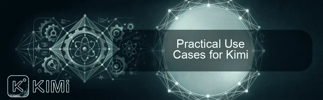 Practical Use Cases for Kimi