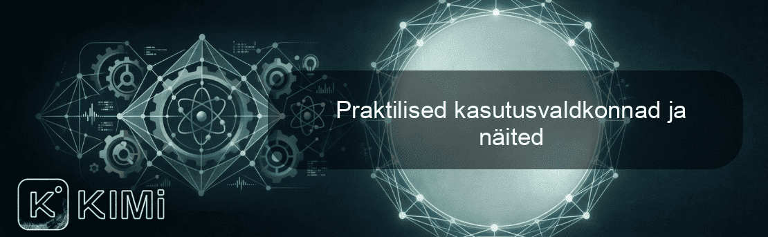 Praktilised kasutusvaldkonnad ja näited