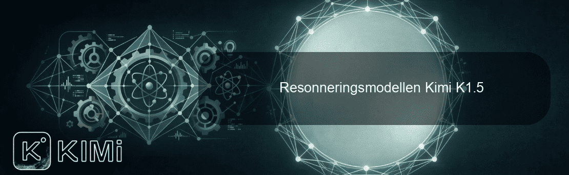 Resonneringsmodellen Kimi K1.5