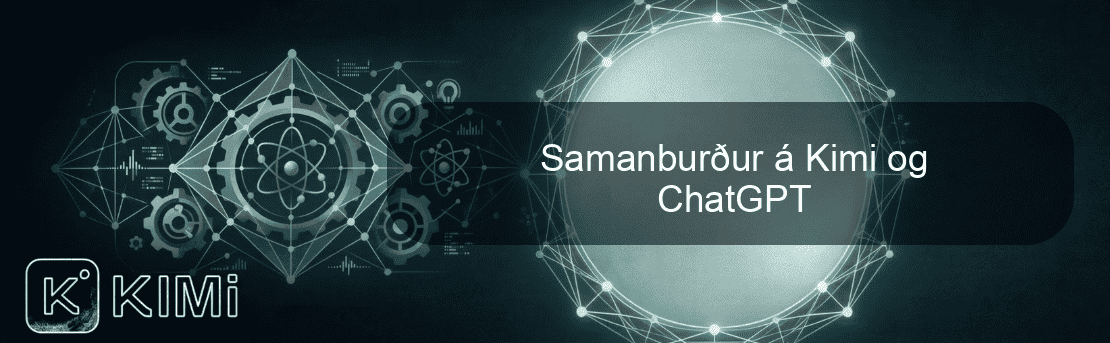 Samanburður á Kimi og ChatGPT