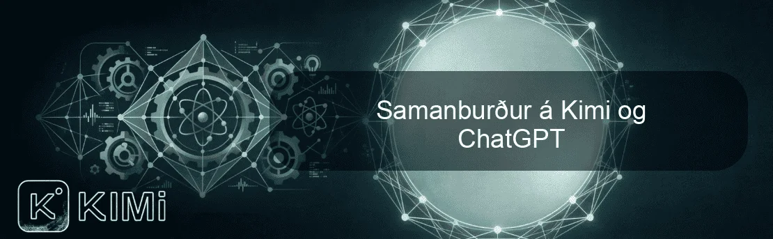 Samanburður á Kimi og ChatGPT