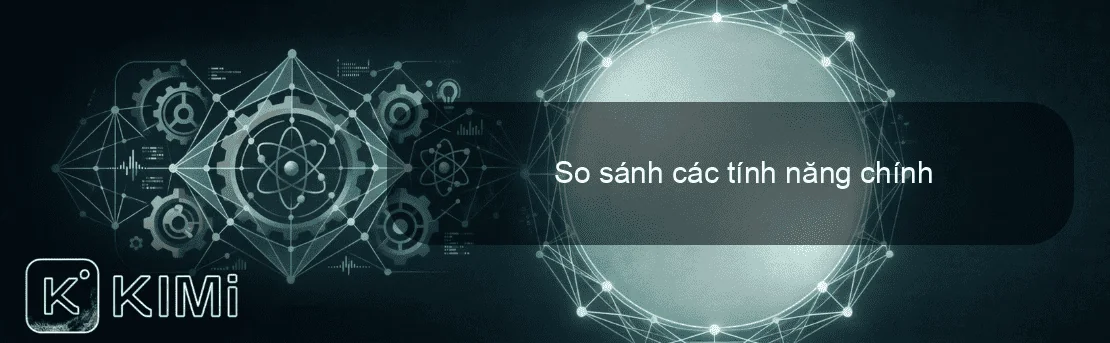 So sánh các tính năng chính