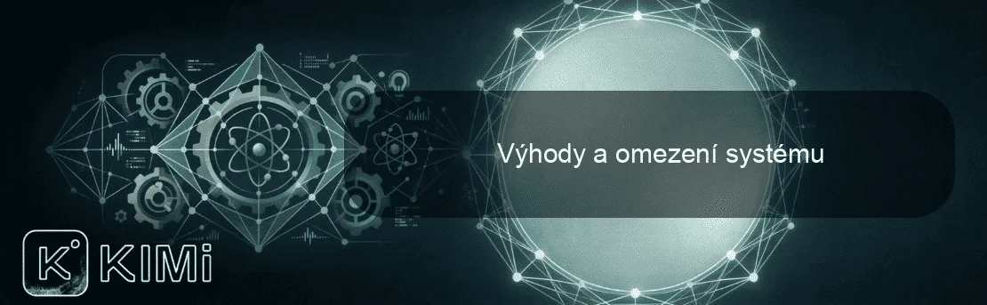 Výhody a omezení systému