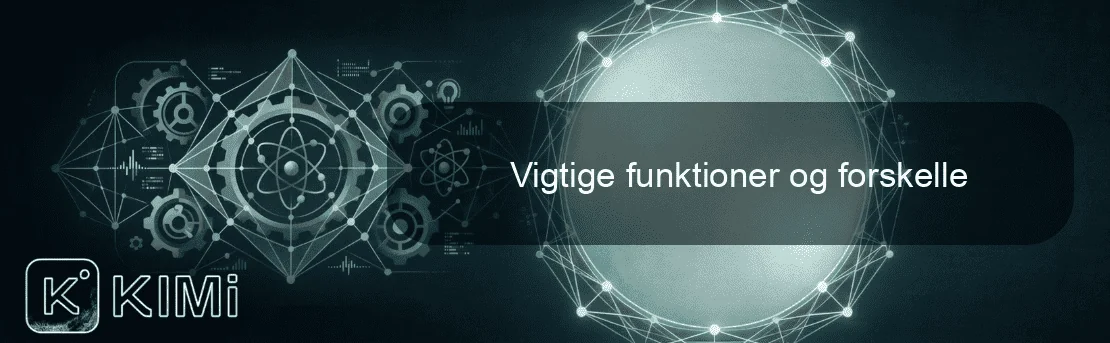 Vigtige funktioner og forskelle